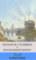 Okładka książki: The Dawn of a To-Morrow