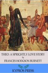 Okładka: Theo: A Sprightly Love Story