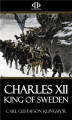 Okładka książki: Charles XII, King of Sweden