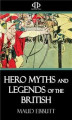 Okładka książki: Hero Myths and Legends of the British