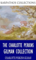 Okładka książki: The Charlotte Perkins Gilman Collection