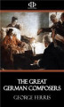 Okładka książki: The Great German Composers