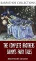 Okładka książki: The Complete Brothers Grimm’s Fairy Tales