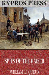 Okładka: Spies of the Kaiser: Plotting the Downfall of England