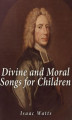 Okładka książki: Divine and Moral Songs for Children