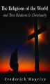 Okładka książki: The Religions of the World and Their Relations to Christianity