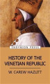 Okładka książki: History of the Venetian Republic
