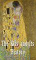 Okładka książki: The Kiss and Its History