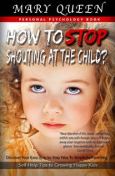Okładka: How to Stop Shouting at the Child?