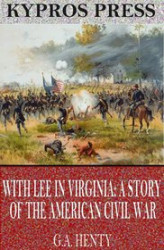 Okładka: With Lee in Virginia: A Story of the American Civil War