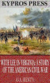 Okładka książki: With Lee in Virginia: A Story of the American Civil War