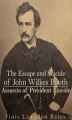 Okładka książki: The Escape and Suicide of John Wilkes Booth