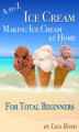 Okładka książki: A to Z Ice Cream Making Ice Cream at Home for Total Beginners