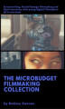 Okładka książki: The Micro Budget Filmmaking Collection