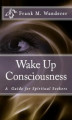Okładka książki: Wake Up Consciousness