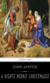 Okładka książki: A Righte Merrie Christmasse; The Story of Christ-Tide