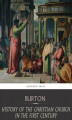 Okładka książki: History of the Christian Church in the First Century
