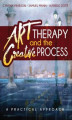 Okładka książki: Art Therapy and the Creative Process