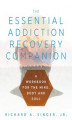 Okładka książki: The Essential Addiction Recovery Companion