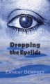 Okładka książki: Dropping the Eyelids