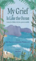 Okładka książki: My Grief is Like the Ocean