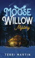 Okładka książki: Moose Willow Mystery