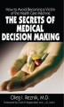 Okładka książki: The Secrets of Medical Decision Making