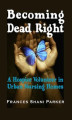 Okładka książki: Becoming Dead Right