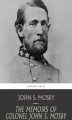 Okładka książki: The Memoirs of Colonel John S. Mosby