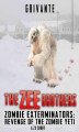 Okładka książki: The Zee Brothers: Revenge of the Zombie Yeti
