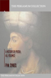 Okładka: A History of Persia Volume. All Volumes