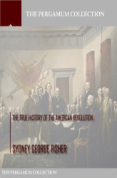 Okładka: The True History of the American Revolution