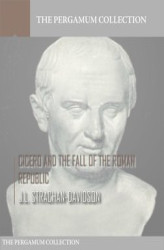 Okładka: Cicero and the Fall of the Roman Republic