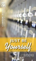Okładka książki: Just Be Yourself