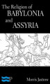 Okładka książki: The Religion of Babylonia and Assyria