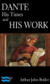 Okładka książki: Dante. His Times and His Work
