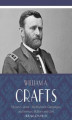 Okładka książki: Life of Ulysses S. Grant: His Boyhood, Campaigns, and Services, Military and Civil
