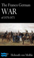 Okładka książki: The Franco German War of 1870-1871