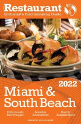 Okładka: 2022 Miami & South Beach - The Restaurant Enthusiast’s Discriminating Guide