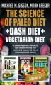 Okładka książki: The Science of Paleo Diet + Dash Diet + Vegetarian Diet