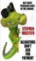 Okładka książki: Alligators Don't Ask for Payment