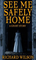 Okładka książki: See Me Safely Home