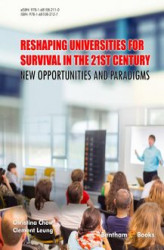Okładka: Reshaping Universities for Survival in the 21st Century: New Opportunities and Paradigms