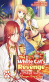 Okładka książki: The White Cat’s Revenge as Plotted from the Dragon King’s Lap. Volume 4