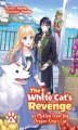 Okładka książki: The White Cat's Revenge as Plotted from the Dragon King's Lap. Volume 6