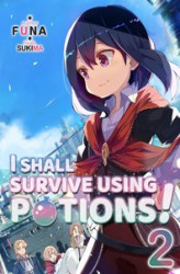 Okładka: I Shall Survive Using Potions! Volume 2