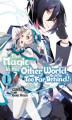 Okładka książki: The Magic in this Other World is Too Far Behind! (Manga) Volume 1