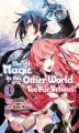 Okładka książki: The Magic in this Other World is Too Far Behind! (Manga). Volume 4