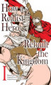 Okładka książki: How a Realist Hero Rebuilt the Kingdom (Manga). Volume 1