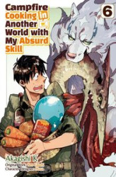 Okładka: Campfire Cooking in Another World with My Absurd Skill (MANGA) Volume 6